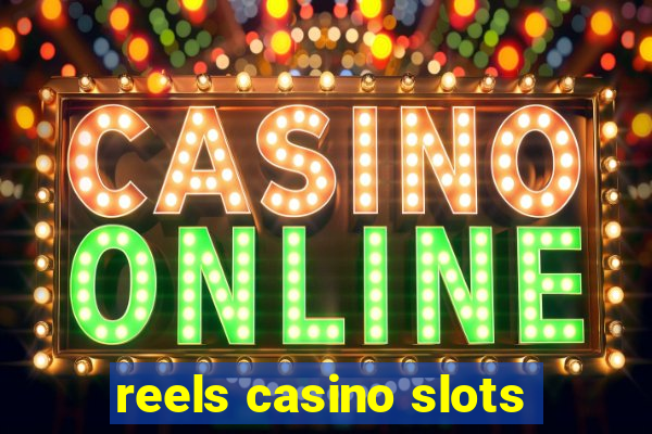 reels casino slots